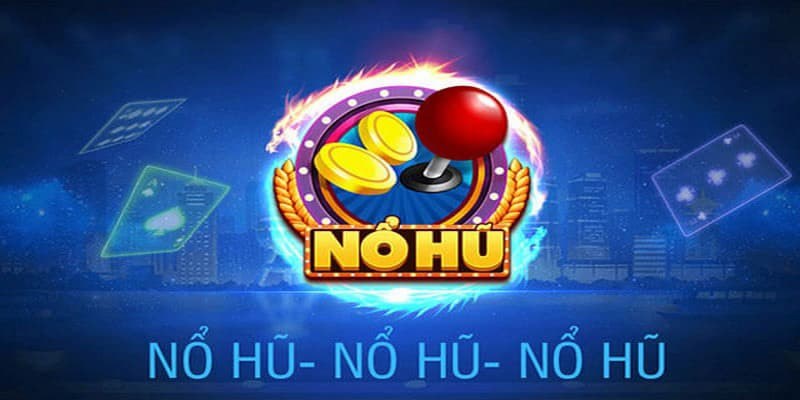 Top các game nổ hũ hấp dẫn