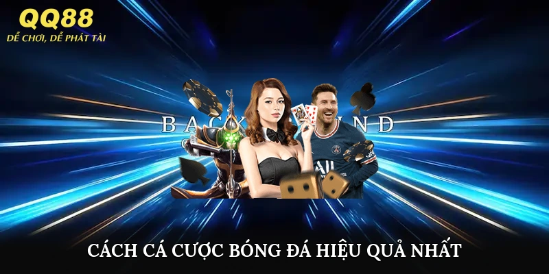 cách cá cược bóng đá hiệu quả nhất