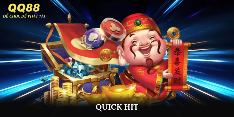 Quick Hit